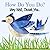 How Do You Do?: Very Well, Thank you!