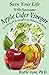 Save Your Life with Awesome Apple Cider Vinegar: Becoming pH Balanced in an Unbalanced World (How to Save Your Life)