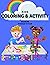 Kids Coloring & Activity book: Preschool-1st Grade coloring, counting, matching, tracing letters and numbers