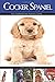 Cocker Spaniel: The Compreh...