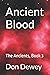 Ancient Blood by Don Dewey