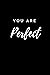 You're Perfect journal