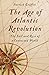 The Age of Atlantic Revolut...