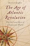The Age of Atlantic Revolution: The Fall and Rise of a Connected World