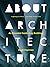 About Architecture: An Esse...