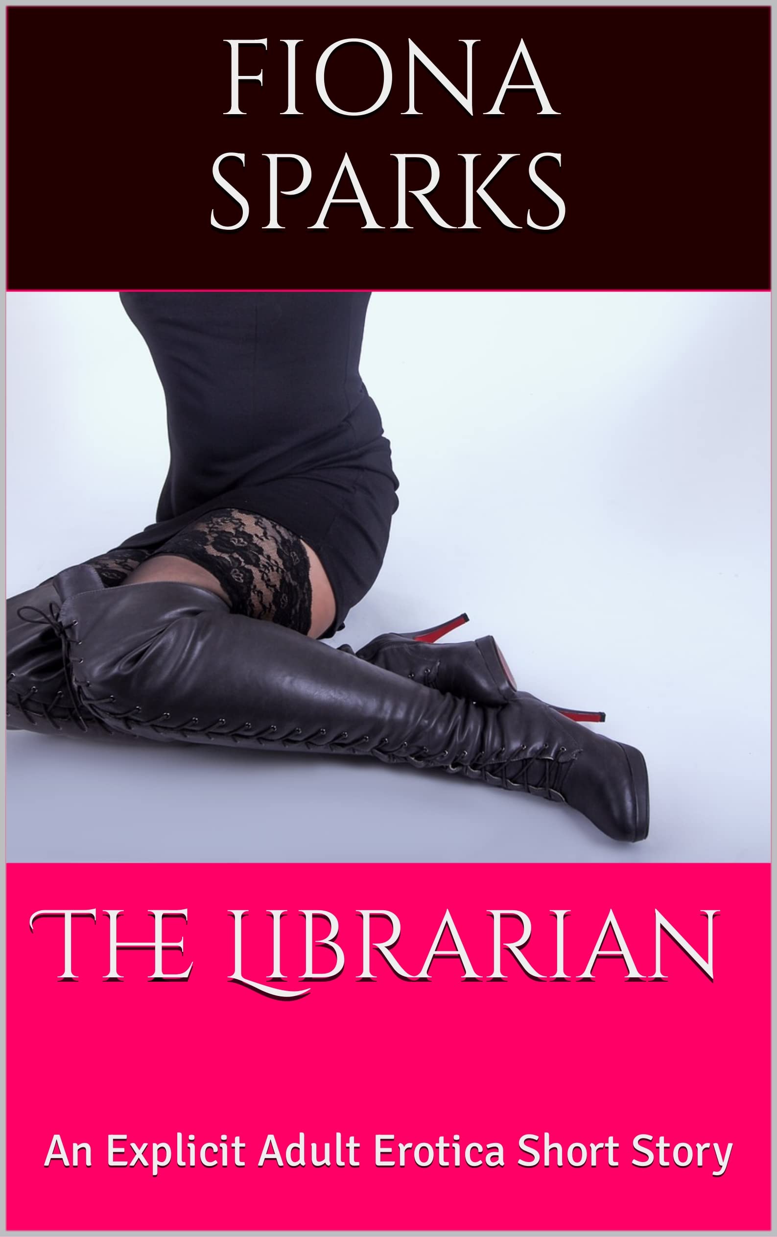 The Librarian: An Explicit Adult Erotica Short Story (Kindle Edition)