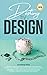 Destiny By Design