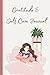 Gratitude & Self Care Journal