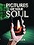 Pictures of Your Soul