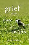 Grief and Her Thr...