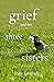 Grief and Her Three Sisters