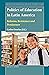 Politics of Education in Latin America: Reforms, Resistance and Persistence (Comparative and International Education: Diversity of Voices, 49)