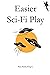 Easier Sci-Fi Play (Game Mastery)