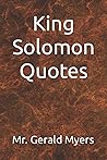 King Solomon Quotes King Solomon Quotes