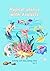 MAGICAL STORIES WITH AXOLOTLS, OCEAN: Coloring and story writing book, Part II