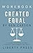 WORKBOOK FOR CREATED EQUAL BY BEN CARSON: A Guide to Appreciating Diversity and Embracing Unity