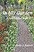 In His Garden: A Spirit Filled Walk