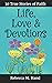 Life, Love and Devotions: 30 True Stories of Faith
