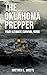 THE OKLAHOMA PREPPER - Your Ultimate Survival Guide