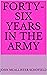 Forty-Six Years in the Army