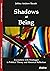 Shadows of Being: Encounters with Heidegger in Political Theory and Historical Reflection