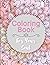 Coloring Book For Your Soul: Positive Messages, Bible Verses And Relaxing Designs To Color 80 Different Pages Of Inspiration