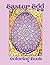 Easter Egg Coloring Book: 50 Beautiful Pictures to Color, 8.5 x 11 inches, 102 pages