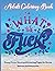 What the Fuck ! Adult Coloring Book: What the Fuck release your stress away