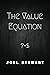 The Value Equation: ? = $