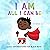 I Am All I Can Be: Daily Affirmations for Black Boys | A Motivational, Rhyming Children's Picture Book