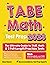 TABE Math Test Prep: The Ultimate Guide to TABE Math + 2 Full-Length Practice Tests