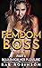 Femdom Boss: Part 3: Bound For Her Pleasure (Femdom Sissy Feminization, Crossdressing, Humiliation)