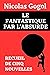 Le Fantastique Par l’Absurde (Recueil de Cinq Nouvelles de Nicolas Gogol): Le Journal d’un Fou | Le Nez | Le Manteau | Le Portrait | La Perspective Nevski | Édition Originale Annotée