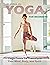Yoga for Beginners : strengthen your mind, collection of practices poses for body, mind, and soul.