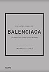 Pequeño libro de Balenciaga: La historia de la icónica casa de moda
