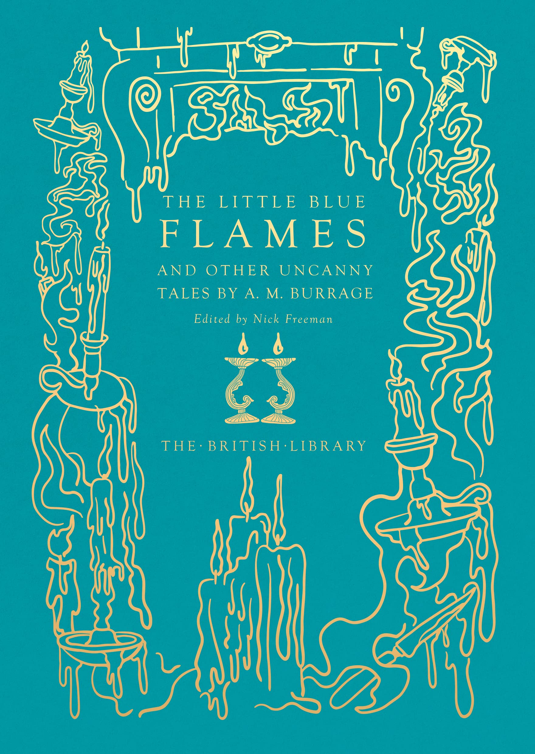 The Little Blue Flames and Other Uncanny Tales (Hardcover)