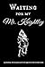 Waiting For My Mr. Knightley: A Journal With Jane Austen Quotes On Every Page 6"x9" 100 Page Blank Lined Journal. Great Gift for Fans of Emma and Jane Austen.