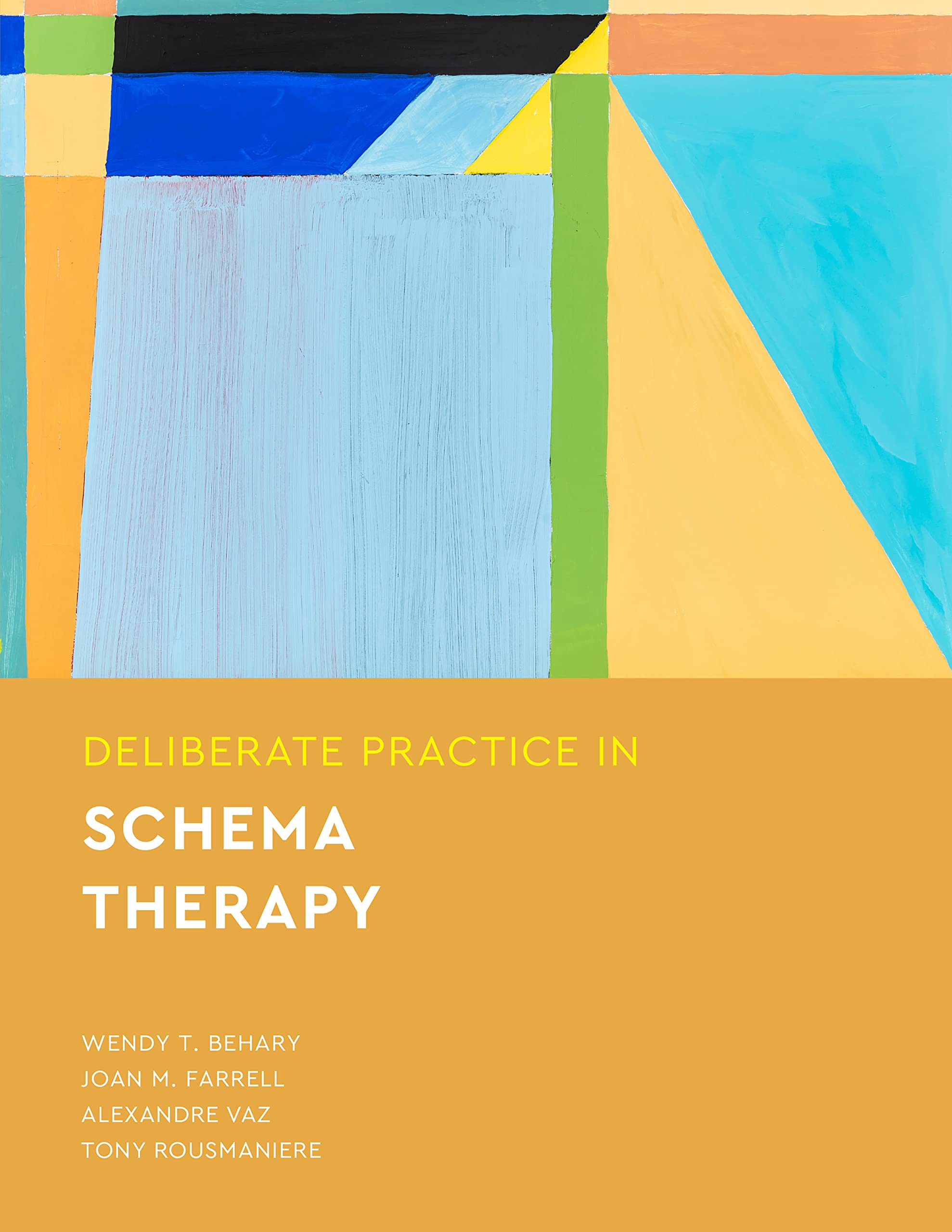Deliberate Practice in Schema Therapy (Essentials of Deliberate Practice Series)