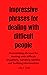Impressive phrases for dealing with difficult people by Lilly S. Cone