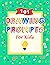 101 Drawing Prompts for Kids: Creative Drawing Ideas