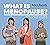 What Is Menopause?: A Guide for People with Autism, Special Educational Needs and Disabilities