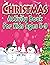 Christmas Activity book for kids Ages 6-9: Christmas Activity book for Kids Ages 6-9. Holiday Activities and Coloring Pages ,dot to dot, word search ... and School-Age Children, boy, girl