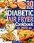 Diabetic Air Fryer Cookbook...