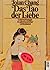 Das Tao der Liebe. Unterweisungen in altchinesischer Liebesku... by Jolan Chang