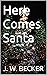 Here Comes Santa