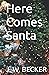 Her Comes Santa