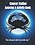 Cancer Zodiac Coloring & Activity Book: Astrological Zodiac Book /Zodiac Activity Book/Cancer Sign /Coloring Book Anti-Stress /Astrology and Horoscope Coloring pages plus Activities