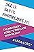 See it. Say it. Appreciate it!: The Manager's Guide to Employee Recognition