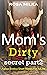 SINGLE MOM’S DIRTY SECRET PART2: Collection of Forbidden Erotica short stories for adults, Dirty Taboo Pleasures, Bedtime Dark Romance, older Woman Age Gap