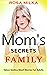 MOM’S FAMILY SECRETS PART 1: Forbidden Explicit Steamy Adult Hot Erotic Sexy Short Stories, age gap older woman (Taboo Dirty Family, Eroctica Dark Romance & forced)